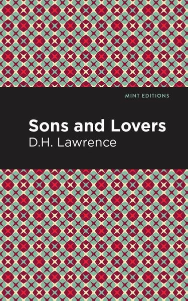 Sons and Lovers (eBook, ePUB) Sons and Lovers (eBook, ePUB)