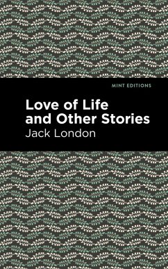 Love of Life and Other Stories (eBook, ePUB) - London, Jack