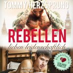 Rebellen lieben leidenschaftlich: Männerherzen schlagen schneller (MP3-Download)