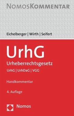 UrhG - Urheberrechtsgesetz - Eichelberger, Jan;Wirth, Thomas;Seifert, Fedor