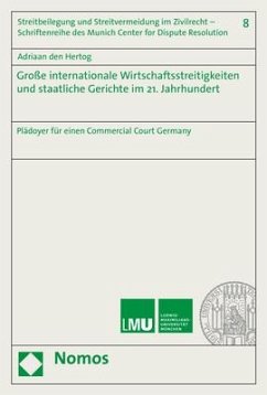 Große internationale Wirtschaftsstreitigkeiten und staatliche Gerichte im 21. Jahrhundert - den Hertog, Adriaan