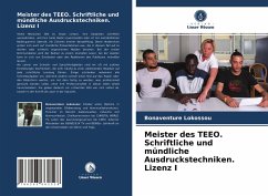 Meister des TEEO. Schriftliche und mündliche Ausdruckstechniken. Lizenz I - Lokossou, Bonaventure