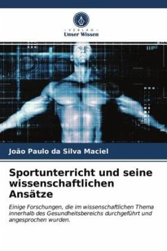 Sportunterricht und seine wissenschaftlichen Ansätze - Maciel, João Paulo da Silva