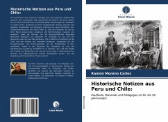 Historische Notizen aus Peru und Chile: - Moreno Carlos, Ramón