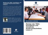 Meister des TEEO. Schriftliche und mündliche Ausdruckstechniken. Lizenz II