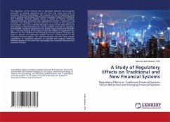 A Study of Regulatory Effects on Traditional and New Financial Systems