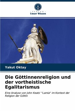 Die Göttinnenreligion und der vortheistische Egalitarismus - Oktay, Yakut
