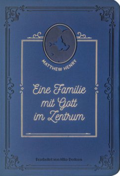 Eine Familie mit Gott im Zentrum - Henry, Matthew