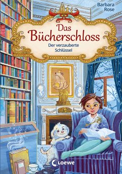 Der verzauberte Schlüssel / Das Bücherschloss Bd.2 - Rose, Barbara