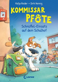 Schnüffel-Einsatz auf dem Schulhof / Kommissar Pfote Bd.3 - Reider, Katja