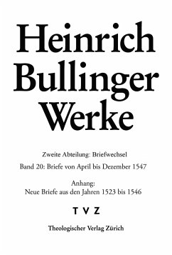 Briefe von April bis Dezember 1547 - Bullinger, Heinrich