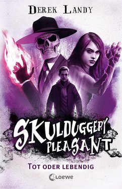 Tot oder lebendig / Skulduggery Pleasant Bd.14 - Landy, Derek