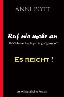 Ruf ´nie mehr an ES REICHT - Pott, Anni