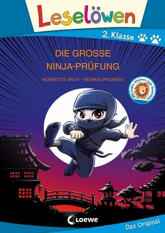 Leselöwen 2. Klasse - Die große Ninja-Prüfung (Großbuchstabenausgabe) - Wich, Henriette