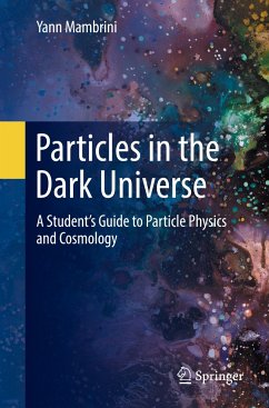 Particles in the Dark Universe - Mambrini, Yann