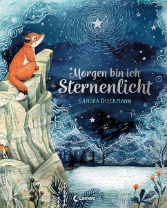 Morgen bin ich Sternenlicht - Dieckmann, Sandra