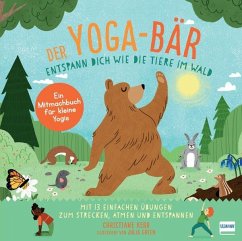 Der Yoga-Bär   Entspann dich wie die Tiere im Wald - Kerr, Christiane