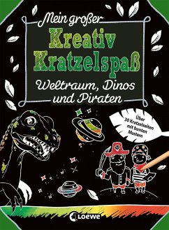 Mein großer Kreativ-Kratzelspaß: Weltraum, Dinos und Piraten