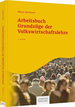 Arbeitsbuch Grundzüge der Volkswirtschaftslehre - Herrmann, Marco