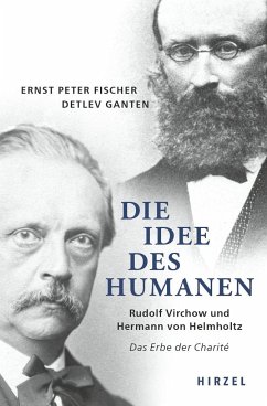 Die Idee des Humanen - Fischer, Ernst Peter;Ganten, Detlev