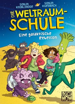 Eine galaktische Rebellion / Die Weltraumschule Bd.3 - Kaiblinger, Sonja