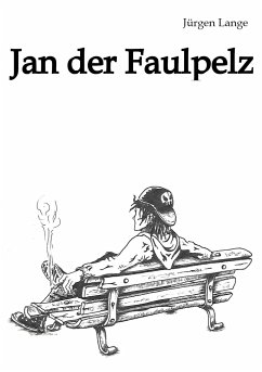 Jan der Faulpelz - Lange, Jürgen