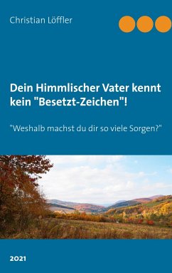 Dein Himmlischer Vater kennt kein &quote;Besetzt-Zeichen&quote;!