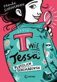 Plötzlich Geheimagentin! / T wie Tessa Bd.1