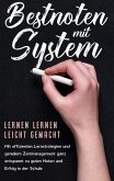 Bestnoten mit System - Lernen lernen leicht gemacht: Mit effizienten Lernstrategien und genialem Zeitmanagement ganz entspannt zu guten Noten und Erfolg in der Schule Bestnoten mit System - Lernen lernen leicht gemacht: Mit effizienten Lernstrategien und genialem Zeitmanagement ganz entspannt zu guten Noten und Erfolg in der Schule