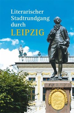 Literarischer Stadtrundgang durch Leipzig - Kunze, Hagen