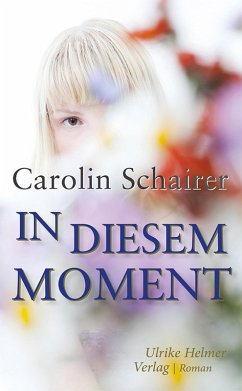 In diesem Moment (eBook, ePUB) - Schairer, Carolin