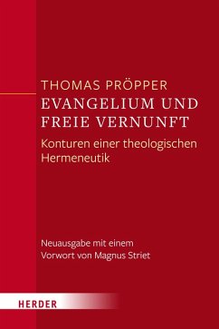 Evangelium und freie Vernunft (eBook, PDF) - Pröpper, Thomas