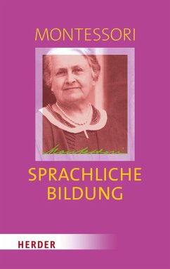 Sprachliche Bildung (eBook, PDF) - Montessori, Maria