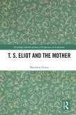T. S. Eliot and the Mother (eBook, PDF)