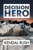 Decision Hero (eBook, ePUB) Decision Hero (eBook, ePUB)