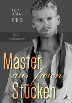 Master aus freien Stücken (eBook, ePUB) - Innes, M.A.