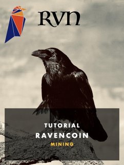 RVN Ravencoin Mining (eBook, ePUB) - Bohlander, Marcus