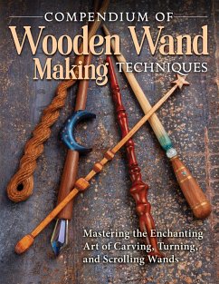 Compendium of Wooden Wand Making Techniques (eBook, ePUB)