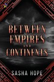 Between Empires and Continents (eBook, ePUB)