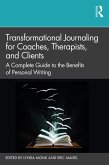 Transformational Journaling for Coaches, Therapists, and Clients (eBook, PDF)