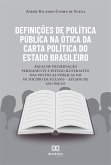 Definições de Política Pública na Ótica da Carta Política do Estado Brasileiro (eBook, ePUB)