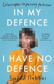 In My Defence I have no defence (eBook, ePUB)