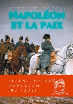 Napoléon et la Paix (eBook, ePUB) - Lévy, Arthur