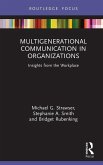 Multigenerational Communication in Organizations (eBook, ePUB)