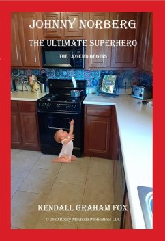Cover Johnny Norberg. The Ultimate Superhero. The Legend Begins (eBook, ePUB)