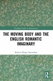 The Moving Body and the English Romantic Imaginary (eBook, PDF)