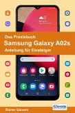 Das Praxisbuch Samsung Galaxy A02s - Anleitung für Einsteiger (eBook, PDF)
