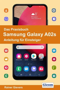 Das Praxisbuch Samsung Galaxy A02s - Anleitung für Einsteiger (eBook, PDF) - Gievers, Rainer