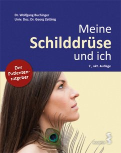 Meine Schilddrüse und ich (eBook, PDF) - Zettinig, Georg; Buchinger, Wolfgang