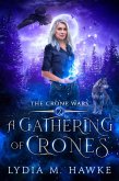 A Gathering of Crones (The Crone Wars, #2) (eBook, ePUB)